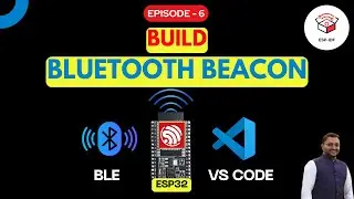 Учебное пособие по ESP32 BLE Beacon &mdash; сборка с помощью ESP-IDF и VS Code