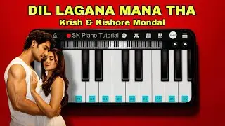 Dil Lagane Mana Tha - Krish & Kishore Mondal | EASY Perfect Piano Tutorial