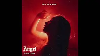 Oleja Kaba - Angel (Radio Edit)
