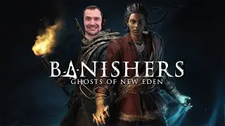 ПРИДУМАТЬ НАЗВАНИЕ ПОСЛЕ СТРИМА Banishers: Ghosts of New Eden #24
