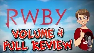 RWBY Volume 4 Full Review