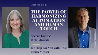 The Power of Harmonizing Automation and Human Touch with Small Business Expert Rich Edwards