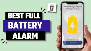 Best Full Battery Charge Alarm App for Android