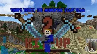 Your's Truly, The MunchyMC Staff Team.