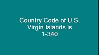 Country Code of U S  Virgin Islands is 1 340