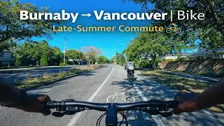 Biking to Work in Vancouver | Burnaby to City Hall | Late Summer POV