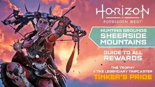 Horizon Forbidden West - Hunting Grounds: Sheerside Mountains (The Trophy + Tinker's Pride)