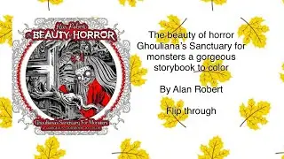 The beauty of horror Ghouliana&rsquo;s Sanctuary for monsters  by Alan Robert - flip though 