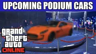 GTA ONLINE UPCOMING PODIUM VEHICLES (UPDATED CASINO PODIUM VEHICLE LIST)