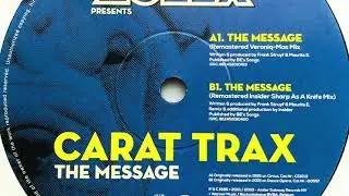 Zolex Presents Carat Trax &bull; The Message (Veroniq-Mas Mix) (1995) (Remastered 2020)