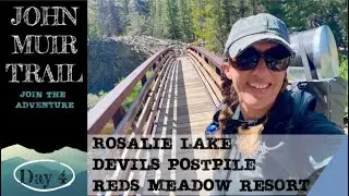 Rosalie Lake / Devils Postpile / Reds Meadow Resort - Day 4 on the JMT 2023