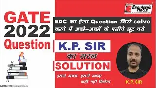 GATE Question 2022 I EDC  I ELECTRICAL/ELECTRONICS ENGINEERING I KP SIR