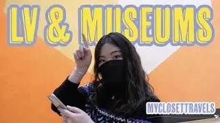 I Got a LOUIS VUITTON VIC GIFT! And Visited Some Museums | myclosettravels