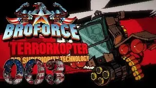 Broforce #003 🗽 Kampf dem Terror 🦅 Let's Play | Beat 'Em Up | Deutsch