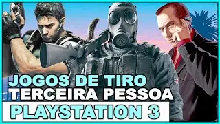 OS 35 MELHORES JOGOS DE TIRO EM TERCEIRA PESSOA PARA O PS3 QUE VOC&Ecirc; PRECISA CONHECER