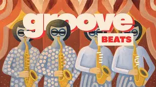 GROOVE SESSIONS | Groovy Soul Funk Beats for for Work & Chill