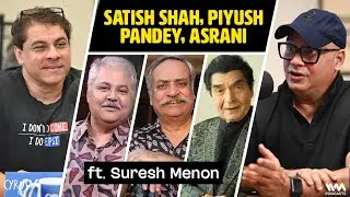 A tribute to Piyush Pandey, Satish Shah & Asrani! ft. Suresh Menon