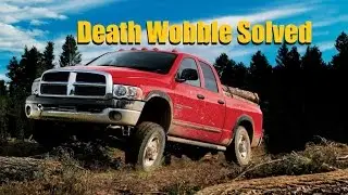 DEATH WOBBLE Solved in a Dodge Ram Truck HEAVY DUTY (2003-2008) | AnthonyJ350