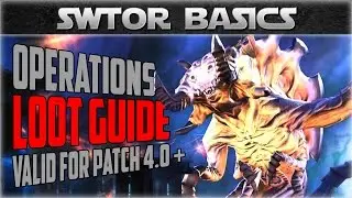 SWTOR Operations Loot Table Guide for Patch 4 0+ | SWTOR Basics Series