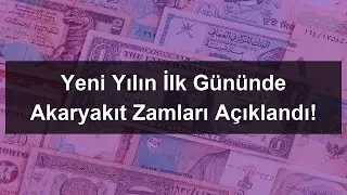 Yeni Yılın İlk Gününde Akaryakıt Zamları Açıklandı!