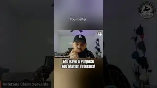 You Have A Purpose You Matter Veterans! #veterans #vaclaims #vadisability #awareness #ptsd #life