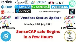 Helium Hotspots All Vendors Update 26th July SenseCAP sale begins  Nebra Refund Issues