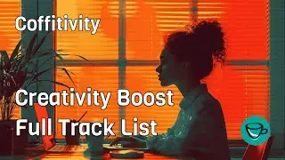 Creativity Boost 24/7 with Coffee Shop Sounds