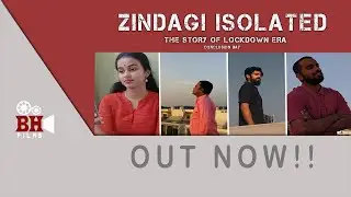 Zindagi Isolated- Conclusion Day | Brotherhood Films | 2020