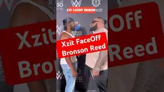 Xzit FaceOff The Big Bronson Reed!