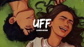 Uff [Slowed+Reverb] | Benny Dayal | Anvita Dutta | Hrithik Roshan | Katrina Kaif | Lofi 2.0