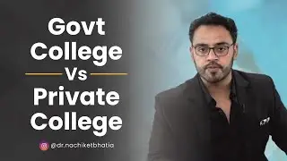 Pros and Cons of Govt. and Private Medical College | Dr. Nachiket Bhatia | DBMCI | eGurukul