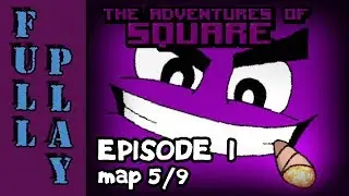 [Full Play] The Adventures of Square: Episode 1 - Map 5/9