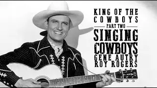 Gene Autry and Roy Rogers - The Singing Cowboys - Documentary