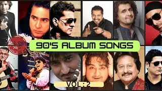 90&rsquo;s POP SONGS Hindi | Vol : 2 | Nostalgic Songs of 90&rsquo;S|