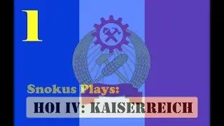 Snokus Plays: Hearts of Iron 4 - Syndicalist France [Kaiserreich mod] (Part 1)