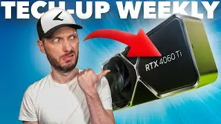 RTX 4060 (Ti) kommt - Endlich bezahlbares Next-Gen-Gaming? - Tech-up Weekly #11