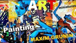 Painting Miniatures - a Series by Maxim Grunin (no soundtrack)