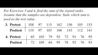 For Exercises 3 and find the sum of the signed ranks. Assume that the samples are dependent. State w