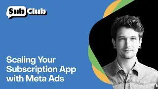 Scaling Your Subscription App with Meta Ads &ndash; Marcus Burke, Independent Consultant