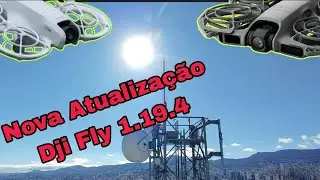 Voando na Nova ATUALIZAÇÃO DJI FLY 1.19.4, veja como o Drone se comportou neste Voo #dji #djifly 