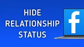 How to Hide Your Relationship Status in Facebook on PC