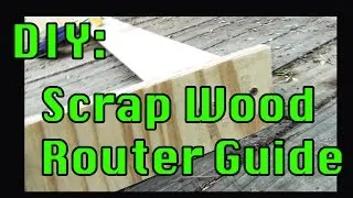 DIY3: Open Shelf Router Guide Made From Scrap Wood
