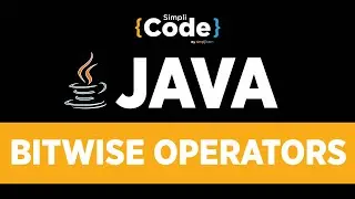 Java Tutorial For Beginners | Bitwise Operators In Java | Bitwise Operators Explained | SimpliCode