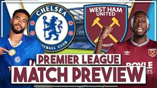 Chelsea v West Ham United Preview | 'We need unexpected points and I don't think we lose this'