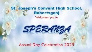St. Joseph's Convent High School Robertsganj Speranza 2025