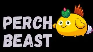 PERCH BEAST | AXIE ORIGINS SEASON 2 META