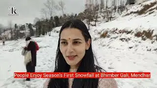 People Enjoy Season’s First Snowfall at Bhimber Gali, Mendhar