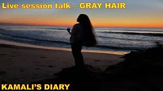 Live Session About Hair Care(GRAY HAIR) | Kamalis Diary