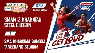 DBL DANCE | SMAN 2 KRAKATAU STEEL CILEGON & SMA KHARISMA BANGSA TANGERANG SELATAN