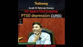 PTSD Depression Cured | Testimony @MastMastHealers @DrMJavedAhmed 